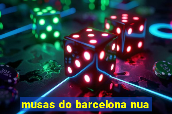 musas do barcelona nua